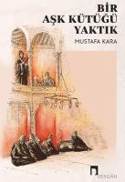 Bir Aşk Kütüğü Yaktık